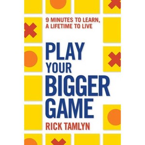 Play Your Bigger Game - by  Rick Tamlyn (Paperback) - 1 of 1
