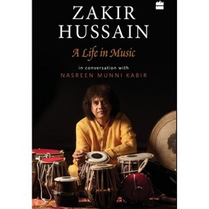 Zakir Hussain - by  Nasreen Munni Kabir (Hardcover) - 1 of 1