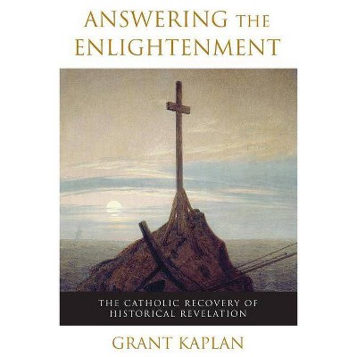 Answering the Enlightenment - by  Grant Kaplan (Paperback)