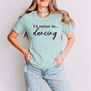 Simply Sage Market I'd Rather Be Dancing Short Sleeve Tee - 1 of 4