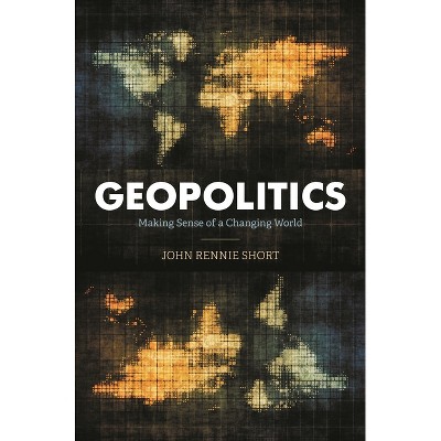 Geopolitics - by  John Rennie Short (Paperback)