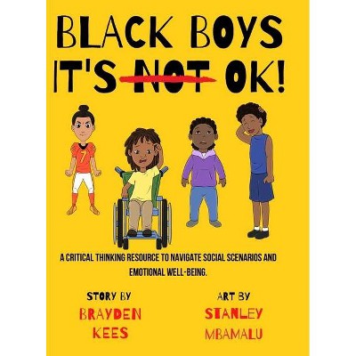 Black Boys it's NOT ok! - by  Brayden Kees (Hardcover)