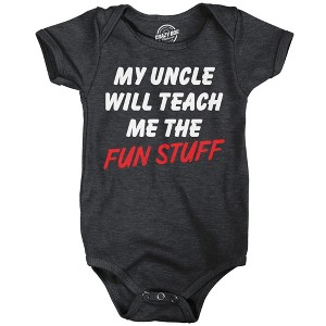 My Uncle Will Teach Me The Fun Stuff Baby Bodysuit Funny Sarcastic Graphic Novelty Jumper For Infants - Crazy Dog Baby Bodysuit Gift for Uncle - 1 of 4