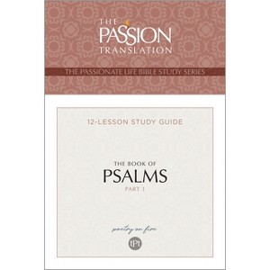 Tpt the Book of Psalms--Part 1 - (Passionate Life Bible Study) by  Brian Simmons (Paperback) - 1 of 1