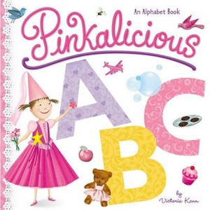 Pinkalicious ABC : An Alphabet Book (Hardcover) (Victoria Kann) - 1 of 1