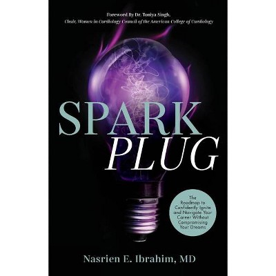 Sparkplug - by  Nasrien E Ibrahim (Paperback)