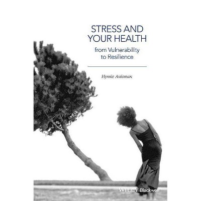 Stress and Your Health - by  Hymie Anisman (Paperback)