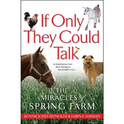 If Only They Could Talk - by  Dawn Hayman & Bonnie Jones Reynolds (Paperback)