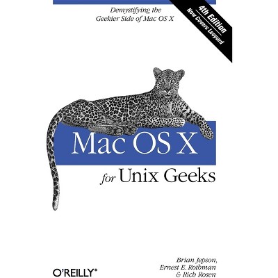 Mac OS X for UNIX Geeks - 4th Edition by  Ernest E Rothman & Brian Jepson & Rich Rosen (Paperback)