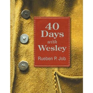 40 Days with Wesley - by  Rueben P Job (Paperback) - 1 of 1