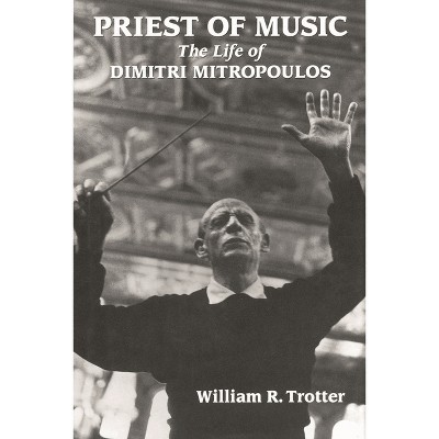Priest of Music - (Amadeus) by  William R Trotter (Hardcover)