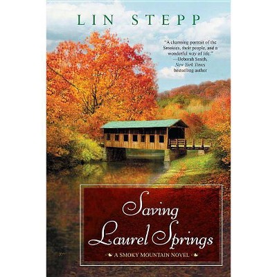 Saving Laurel Springs - (Smoky Mountain Novels) by  Lin Stepp (Paperback)