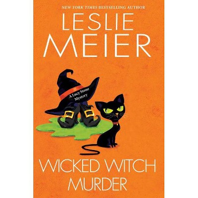 Wicked Witch Murder - (Lucy Stone Mystery) by  Leslie Meier (Paperback)