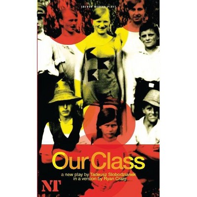 Our Class - (Oberon Modern Plays) by  Tadeusz Slobodzianek (Paperback)