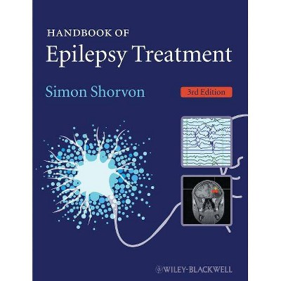 Handbook Epilepsy Treatment 3e - 3rd Edition by  Simon Shorvon (Paperback)