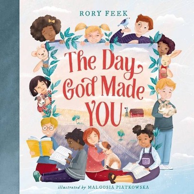 The Day God Made You - by  Rory Feek (Hardcover)