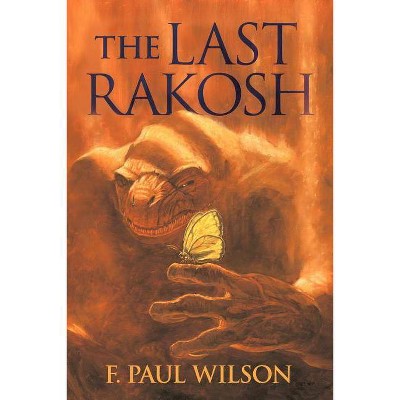 The Last Rakosh - (Repairman Jack Novels) by  F Paul Wilson (Paperback)