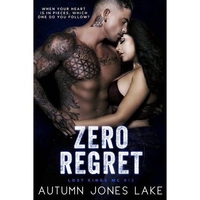 Zero Regret - (Lost Kings MC) by  Autumn Jones Lake (Paperback)