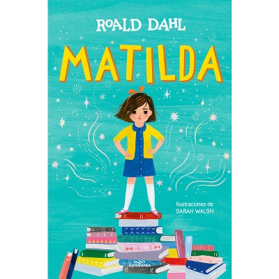 Matilda (edición Ilustrada) / Matilda (illustrated Edition) - (colección  Alfaguara Clásicos) By Roald Dahl (paperback) : Target