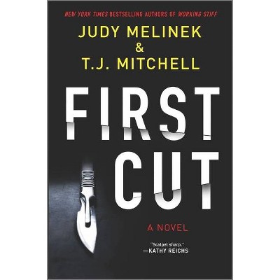 First Cut - (dr. Jessie Teska Mystery) By Judy Melinek & T J Mitchell