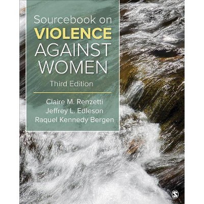 Sourcebook on Violence Against Women - 3rd Edition by  Claire M Renzetti & Jeffrey L Edleson & Raquel Kennedy Bergen (Paperback)