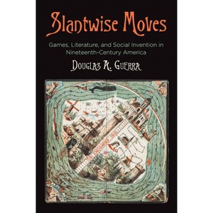 Slantwise Moves - (Material Texts) by  Douglas A Guerra (Hardcover) - 1 of 1