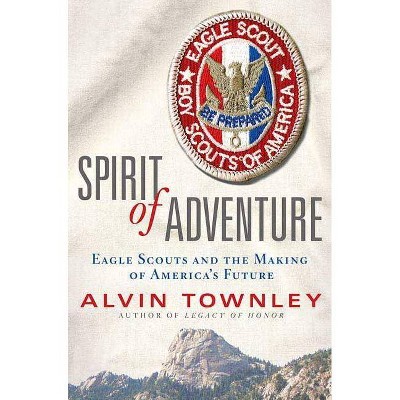 Spirit of Adventure - by  Alvin Townley (Hardcover)