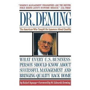 Dr. Deming - by  Rafael Aguayo (Paperback) - 1 of 1