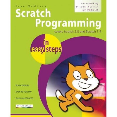 Scratch Programming in Easy Steps - (In Easy Steps) by  Sean McManus (Paperback)