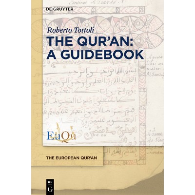 The Qur'an: A Guidebook - (European Qur'an) by  Roberto Tottoli (Hardcover)