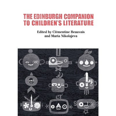 The Edinburgh Companion to Children's Literature - (Edinburgh Companions to Literature and the Humanities) (Paperback)