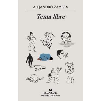 Tema Libre - by  Alejandro Zambra (Paperback)