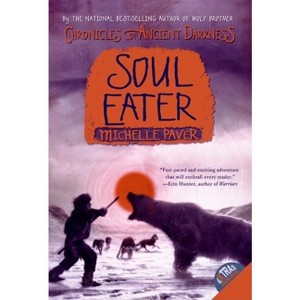 Chronicles of Ancient Darkness #3: Soul Eater - by  Michelle Paver (Paperback) - 1 of 1