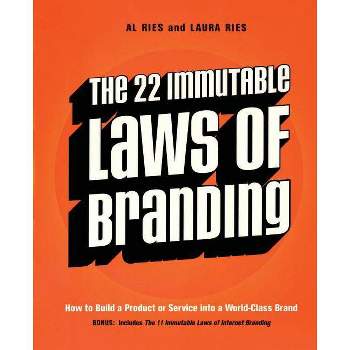 The 22 Immutable Laws of Branding - by  Al Ries & Laura Ries (Paperback)
