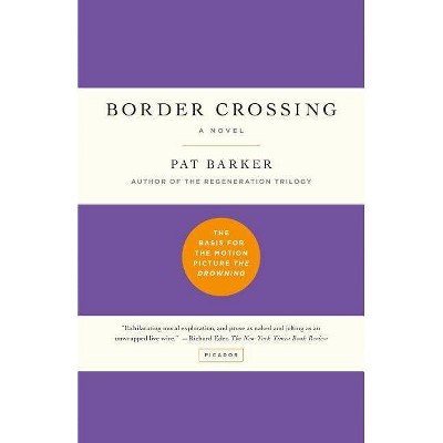 Border Crossing - by  Pat Barker (Paperback)