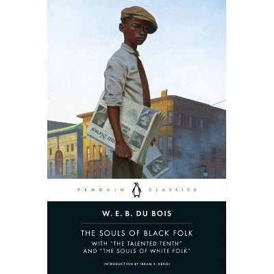 The Souls of Black Folk - (Penguin Classics) by  W E B Du Bois (Paperback)