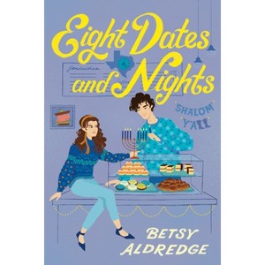 Eight Dates and Nights - by  Betsy Aldredge (Paperback) - 1 of 1