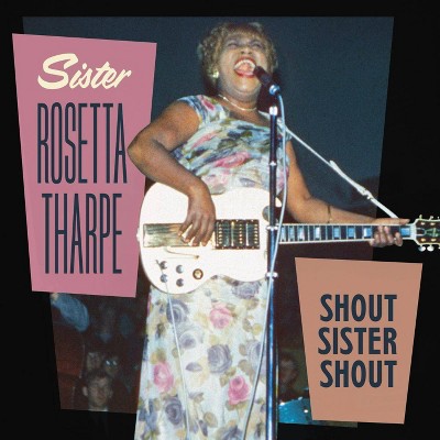 Sister Rosetta Tharpe - Shout Sister Shout (CD)