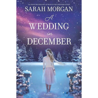  A Wedding in December - by  Sarah Morgan (Paperback) 