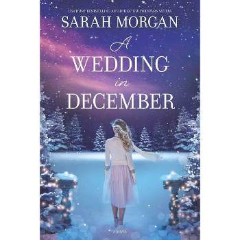 A Wedding in December - by  Sarah Morgan (Paperback)