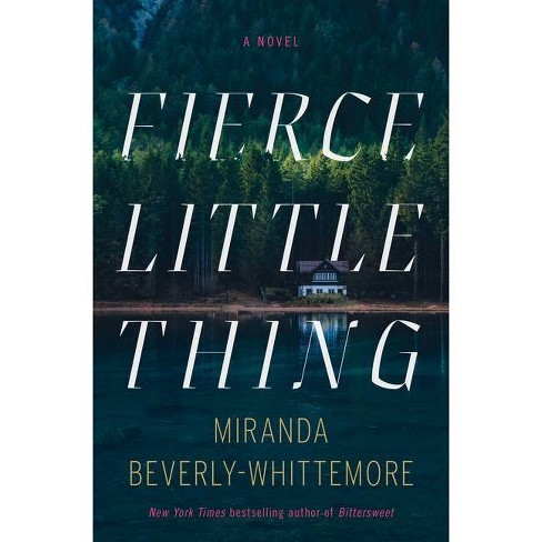 Fierce Little Thing - by Miranda Beverly-Whittemore - image 1 of 1
