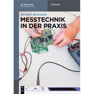 Messtechnik in Der PRAXIS - (De Gruyter Studium) by  Herbert Bernstein (Paperback)