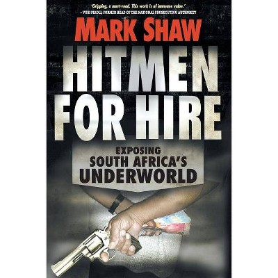 Hitmen for Hire - by  Mark Shaw (Paperback)