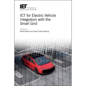 Ict for Electric Vehicle Integration with the Smart Grid - (Transportation) by  Nand Kishor & Jesús Fraile-Ardanuy (Hardcover) - 1 of 1