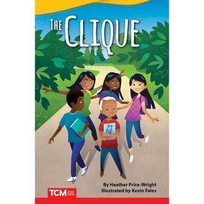 The Clique - (Fiction Readers) by  Heather Price-Wright (Paperback)