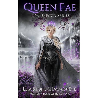 Queen Fae - (NYC Mecca) by  Leia Stone & Jaymin Eve (Paperback)