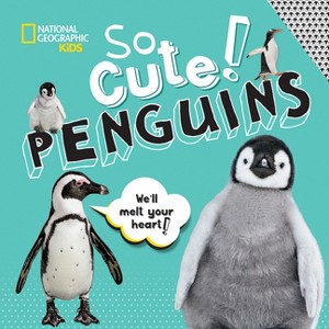 So Cute! Penguins - (So Cool/So Cute) by  Crispin Boyer (Hardcover) - 1 of 1
