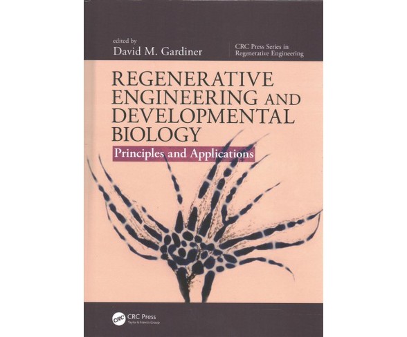 Regenerative Engineering and Developmental Biology : Principles and Applications (Hardcover)