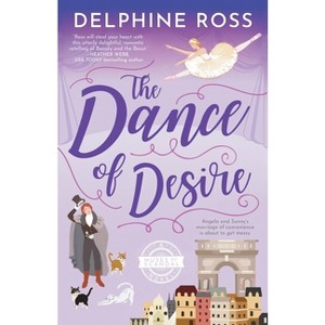 The Dance of Desire - by  Delphine Ross (Paperback) - 1 of 1