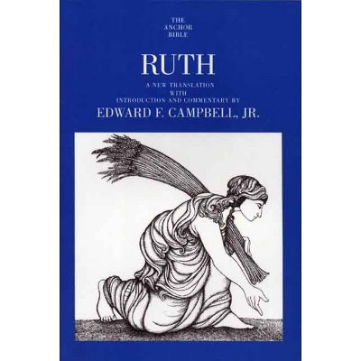 Ruth - (Anchor Yale Bible (Paper)) by  Edward F Campbell (Paperback)